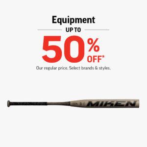 Equipment up to 50% off our Regular Price. Select brands & styles.