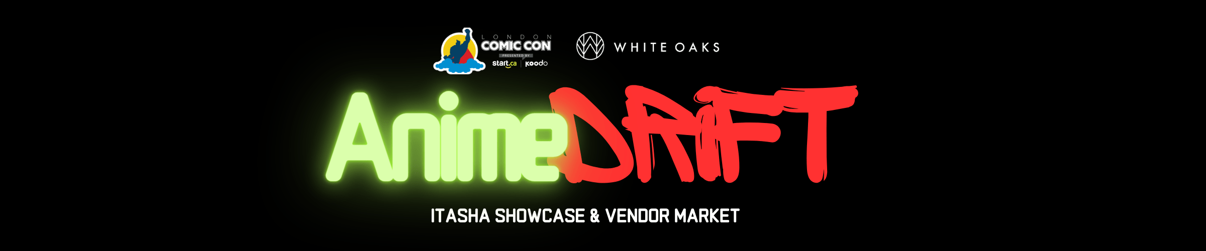 white text Anime Drift - Itasha Car Showcase & Vendor Market presented by London Comic Con and White Oaks Mall
